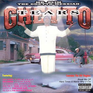 Mr. Slim&#39;s "Ghetto Tears Compilation"
