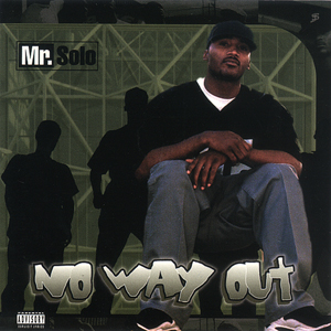 Mr. Solo "No Way Out"
