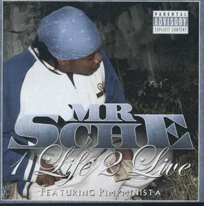 Mr. Sche "1 Life 2 Live"