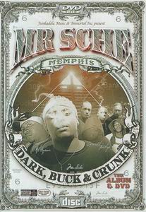 Mr. Sche "Dark, Buck &#38; Crunk"