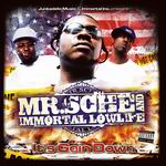 Mr. Sche &#38; Immortal Lowlife "Its Goin Down"