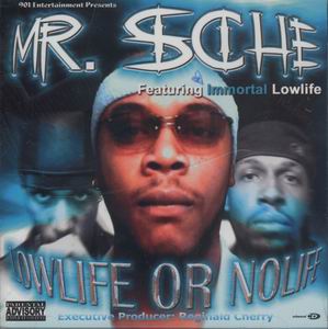 Mr. Sche "Lowlife or Nolife"