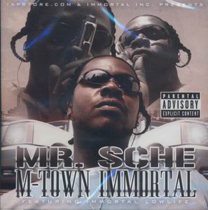 Mr. Sche "M-Town Immortal"