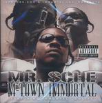 Mr. Sche "M-Town Immortal"
