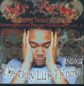Mr.Sche "The Only Life I know"