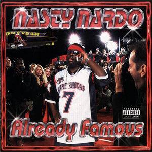 Nasty Nardo "Already Famous"