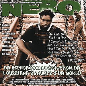 Nero "Da HipHop Konductor From Da Louiziana Swaumpz 2 Da World"