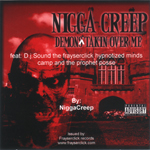 Nigga Creep "Demons Takin Over Me"