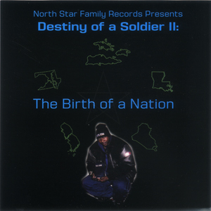North Star Family Records "Destiny Of A Soldier II: The Birth Of A Nation"