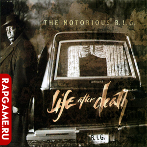The Notorious B.I.G. "Life After Death"