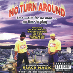 No Turn Around "Time Waits For No Man...No Time To Play"