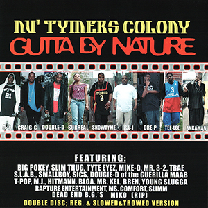 Nu Tymers Colony "Gutta By Nature"