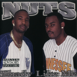 N.U.T.S. "Shady Like Me"