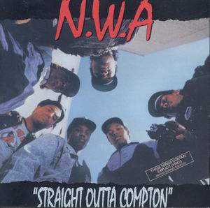 N.W.A. "Straight Outta Compton"