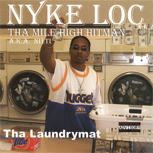 Nyke Loc "Tha Laundrymat"