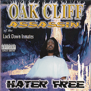 Oak Cliff Assassin "Hater Free"