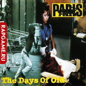 Paris "The Days Of Old" [Single]