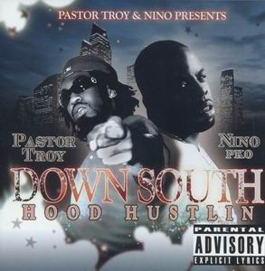 Pastor Troy &#38; Nino PKO "Down South Hood Hustlin&#39;"