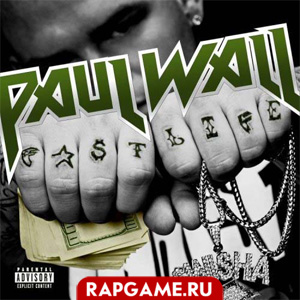 Paul Wall "Fast Life"