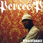 Percee P "Perseverance"
