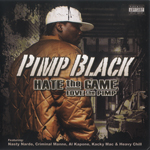 Pimp Black "Hate The Game Love The Pimp"