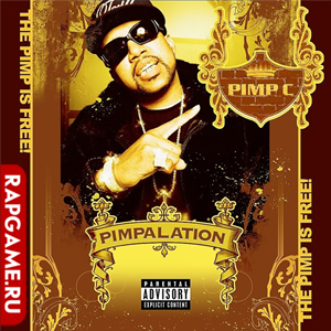 Pimp C "Pimpalation (The Pimp Is Free!)"