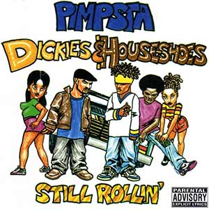 Pimpsta "Dickies &#38; Houseshoes"