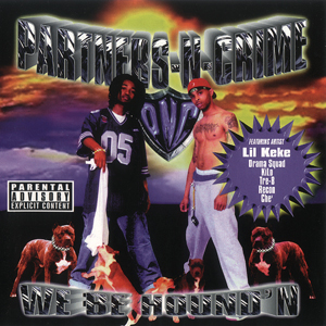 Partners-N-Crime "We Be Hound&#39;n"