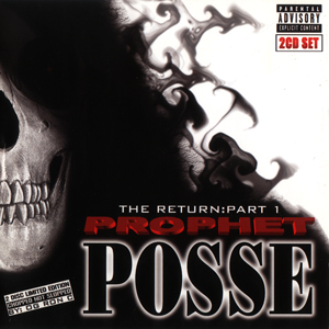 Prophet Posse "The Return: Part 1"