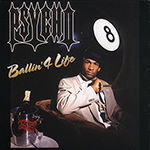 Psycho "Ballin&#39; 4 Life"