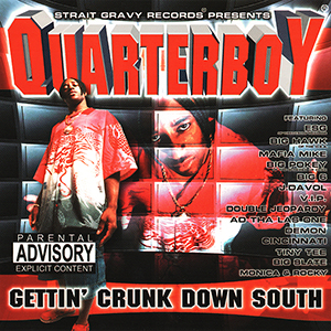 Quarterboy "Gettin Crunk Down South"