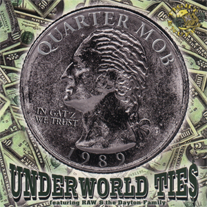 Quarter Mob "Underworld Ties"