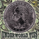 Quarter Mob "Underworld Ties"
