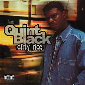 Quint Black "Dirty Rice"