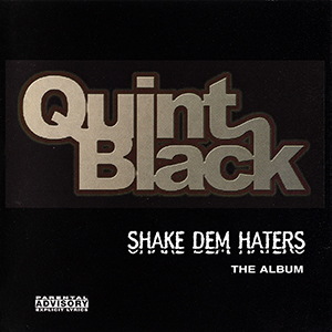 Quint Black "Shake Dem Haters"
