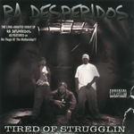 Ra Desperidos "Tired Of Strugglin"