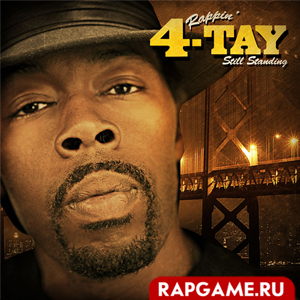 Rappin&#39; 4-Tay "Still Standing"