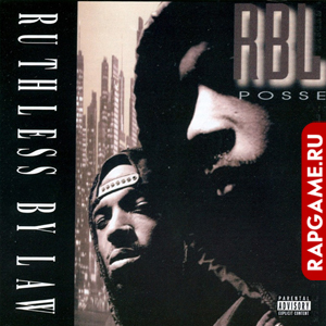 RBL Posse "Ruthless By Law"