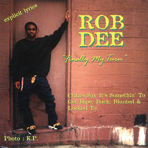Rob Dee "Finally My Turn"