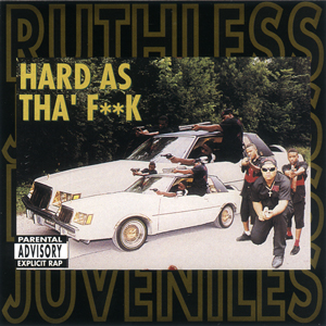 Ruthless Juveniles "Hard As Tha&#39; Fuck"