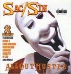 Sac Sin "All Out Hustla"