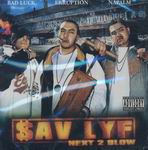 Sav Lyf "Next 2 Blow"