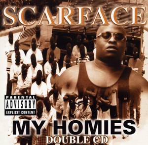 Scarface "My Homies"