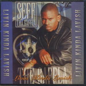 Seff The Gaffla "Livin&#39; Kinda Lavish"