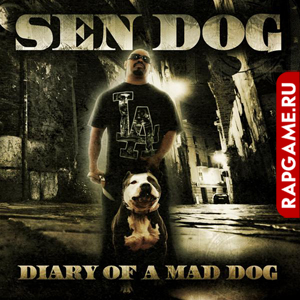Sen Dog "Diary Of A Mad Dog"