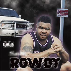 Shine "Rowdy"