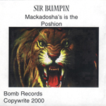 Sir Bumpin "Mackadoshas Is The Poshion"
