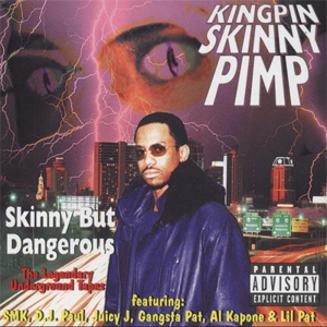 Kingpin Skinny Pimp "Skinny But Dangerous"