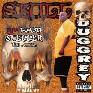 Skull Duggery "3rd Ward Stepper"