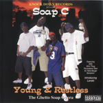 Soap C "Young &#38; Restless - The Ghetto Soap Opera"